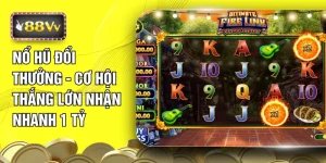 Nổ Hũ Đổi Thưởng - Cơ Hội Thắng Lớn Nhận Nhanh 1 Tỷ